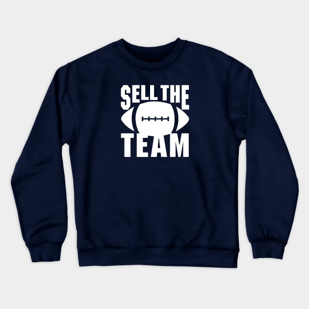 Sell The Team Crewneck Sweatshirt by arwinda